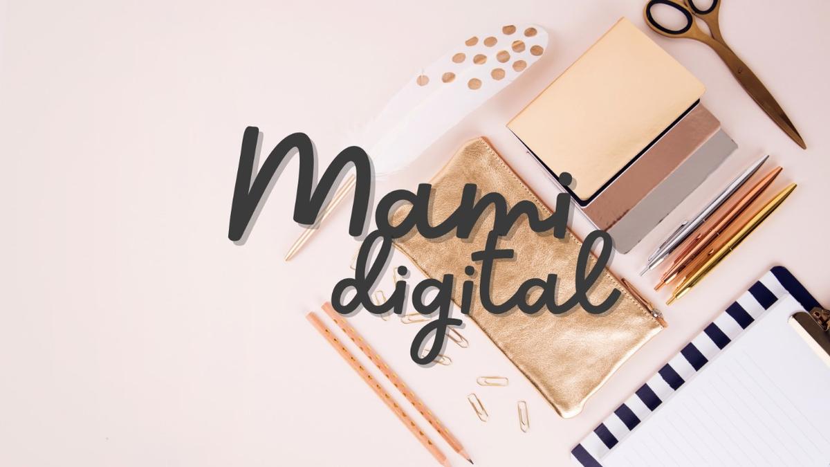 Mami digital 👩‍💻